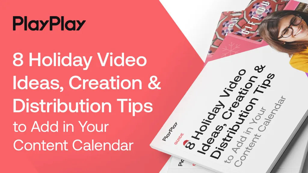 8 Holiday Video Ideas, Creation & Distribution Tips to Add in Your Content Calendar