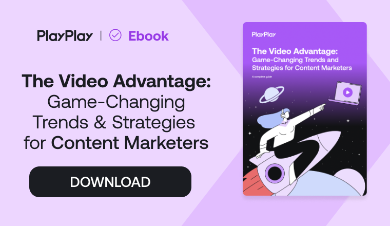 The Video Advantage: Trends & Strategies for Content Marketers