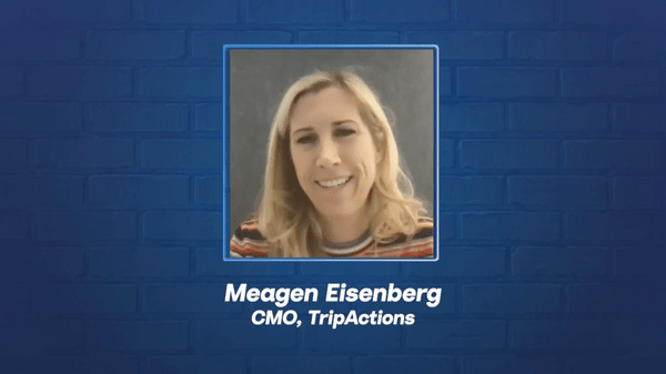 3 Learnings From... Meagen Eisenberg, CMO of TripActions