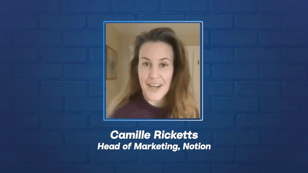 3 Learnings From... Camille Ricketts, Head of Marketing at Notion